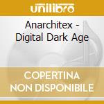 Anarchitex - Digital Dark Age cd