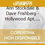 Ann Stockdale & Dave Frishberg - Hollywood Apt. Tapes cd