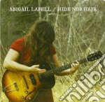 Abigail Lapell - Hide Nor Hair