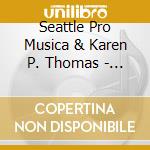 Seattle Pro Musica & Karen P. Thomas - Northern Lights cd