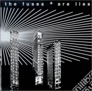 Fuses (The) - Are Lies cd musicale di Fuses, The
