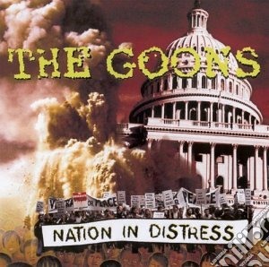 Goons, The - Nation In Distress cd musicale di Goons, The