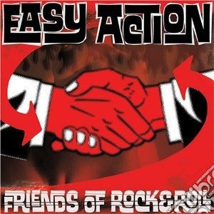 Easy Action - Friends Of Rock N' Roll cd musicale di Easy Action