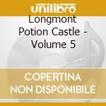 Longmont Potion Castle - Volume 5 cd