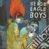 Beige Eagle Boys - You're Gonna Get Yours cd