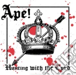 (LP Vinile) Ape! - Hunting With The Lord vinile
