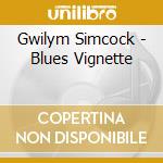 Gwilym Simcock - Blues Vignette cd