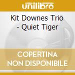 Kit Downes Trio - Quiet Tiger