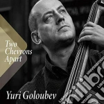 Yuri Goloubev - Two Chevrons Apart cd