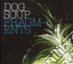 Dog Soup - Fragments