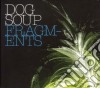 Dog Soup - Fragments cd