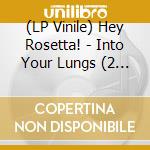 (LP Vinile) Hey Rosetta! - Into Your Lungs (2 Lp) vinile