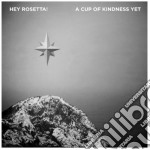 Hey Rosetta! - A Cup Of Kindness Yet