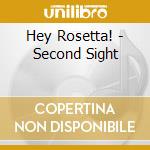 Hey Rosetta! - Second Sight cd musicale di Hey Rosetta!
