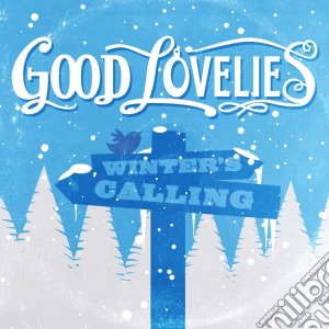 Good Lovelies - Winter's Calling (Ep) cd musicale di Good Lovelies