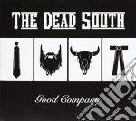 (LP Vinile) Dead South (The) - Good Company vinile