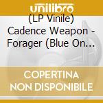 (LP Vinile) Cadence Weapon - Forager (Blue On Blue Denim Vinyl) vinile