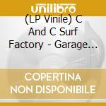 (LP Vinile) C And C Surf Factory - Garage City