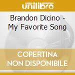 Brandon Dicino - My Favorite Song cd