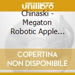 Chinaski - Megaton Robotic Apple Pie cd musicale di Chinaski