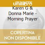 Karen G & Donna Marie - Morning Prayer cd