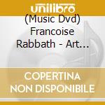 (Music Dvd) Francoise Rabbath - Art Of The Bow [Edizione: Stati Uniti] cd musicale