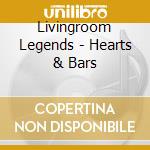 Livingroom Legends - Hearts & Bars