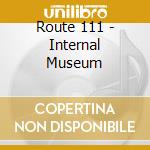 Route 111 - Internal Museum cd