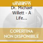 Dr. Michael Willett - A Life Curriculum, Vol. 2 cd musicale di Dr. Michael Willett