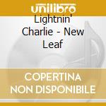 Lightnin' Charlie - New Leaf cd musicale di Lightnin' Charlie