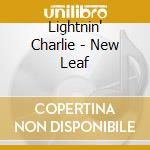 Lightnin' Charlie - New Leaf cd