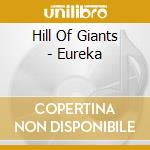 Hill Of Giants - Eureka