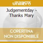 Judgementday - Thanks Mary cd