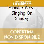 Minister Wes - Singing On Sunday cd