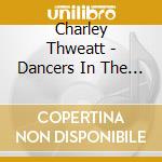Charley Thweatt - Dancers In The Light cd