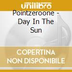 Pointzeroone - Day In The Sun cd
