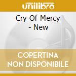Cry Of Mercy - New cd