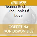 Deanna Reuben - The Look Of Love cd musicale di Deanna Reuben