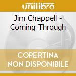 Jim Chappell - Coming Through cd musicale di Jim Chappell