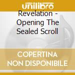 Revelation - Opening The Sealed Scroll cd