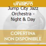 Jump City Jazz Orchestra - Night & Day cd