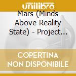 Mars (Minds Above Reality State) - Project M.A.R.S. cd