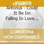 Antonus - Could It Be Im Falling In Love With U Jesus cd