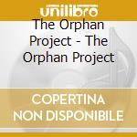 The Orphan Project - The Orphan Project cd