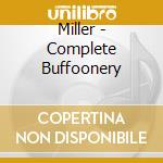 Miller - Complete Buffoonery cd