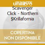 Scavenger Click - Northern $Krillafornia
