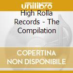 High Rolla Records - The Compilation cd