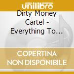 Dirty Money Cartel - Everything To Gain cd