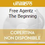 Free Agentz - The Beginning cd musicale di Free Agentz