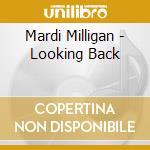Mardi Milligan - Looking Back cd